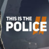 [REVIEW] This Is The Police 2
