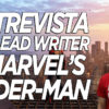 Entrevistamos al Escritor Principal de Marvel’s Spider-Man