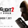 Dying Light 2 Stay Human ¡Precompra disponible y fecha de salida anunciada!