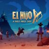 El Hijo – A Wild West Tale [REVIEW]