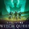 Destiny 2: The Witch Queen [REVIEW]