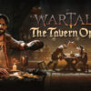 Wartales – The Tavern Opens: Probamos el nuevo DLC!